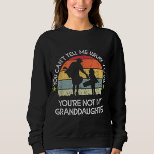 Sudadera No me puedes decir qué hacer, no eres mi hija