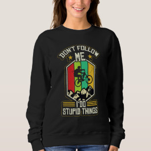 Sudadera No me sigan hago cosas estúpidas en bicicleta de m