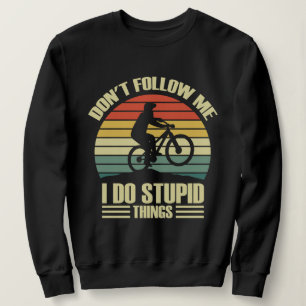Sudadera No me sigas, hago cosas estúpidas en bicicleta Vin