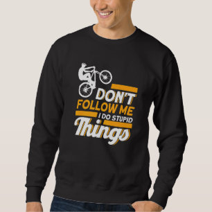 Sudadera No me sigas hago cosas estúpidas Mtb Montaña B