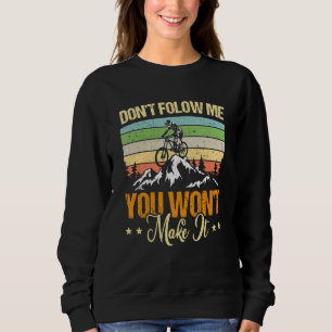 Sudadera No me sigas no lo lograrás bicicleta de montaña Bi