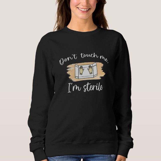 Sudadera No Me Toques Estoy Estéril Enfermera de Quirófano  (Anverso)