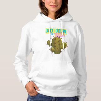 Sudadera No Me Toques, Soy Un Cactus