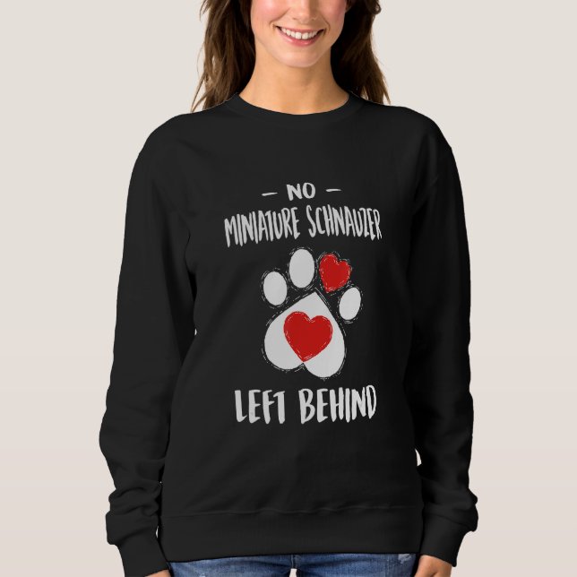 Sudadera No Miniature Schnauzer Left Behind Dog Walker (Anverso)