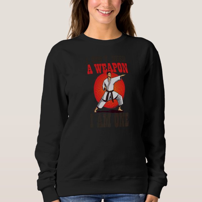 Sudadera No necesitas un arma, soy un karate (Anverso)