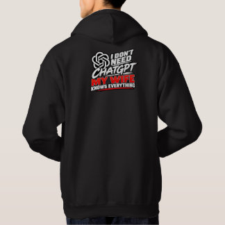 Sudadera No Necesito ChatGPT Mi Esposa Lo Sabe Todo Funn