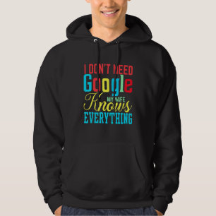 Sudadera No necesito Google Mi esposa sabe todo clase