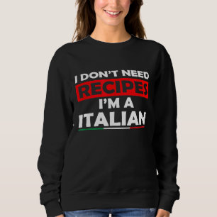 Sudadera No Necesito Recetas Soy Cocinero Italiano Chef Ita