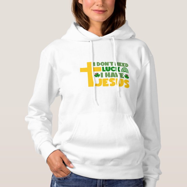 Sudadera No necesito suerte, tengo a Jesús (Anverso)