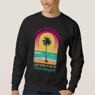 Sudadera No necesito terapia Chincoteague Beach Virginia O