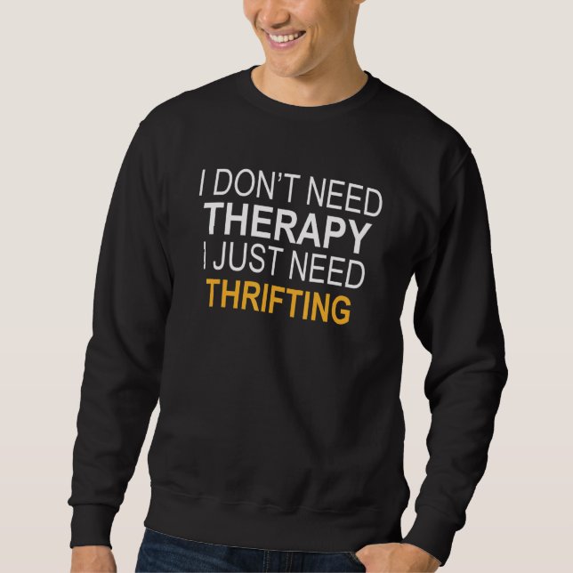 Sudadera No necesito terapia de Thrifting (Anverso)