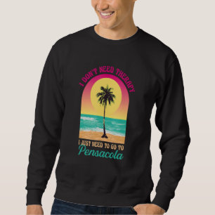 Sudadera No necesito terapia Pensacola Beach Florida Océano