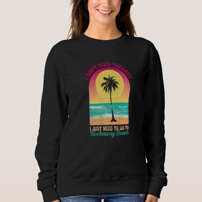 Sudadera No necesito terapia Rockaway Beach Ocean Oregon B (Anverso)