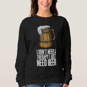 Sudadera No necesito terapia, solo necesito cerveza
