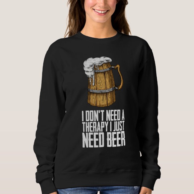 Sudadera No necesito terapia, solo necesito cerveza (Anverso)