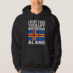 Sudadera No necesito terapia, solo necesito ir a Aland
