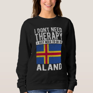 Sudadera No necesito terapia, solo necesito ir a Aland