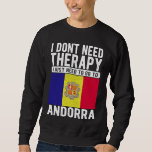 Sudadera No necesito Terapia solo necesito ir a Andorra