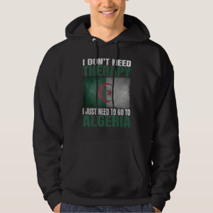 Sudadera No Necesito Terapia Solo Necesito Ir A Argelia