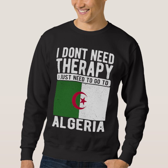 Sudadera No necesito Terapia solo necesito ir a Argelia (Anverso)