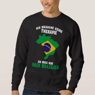 Sudadera No Necesito Terapia Solo Necesito Ir A Brasil
