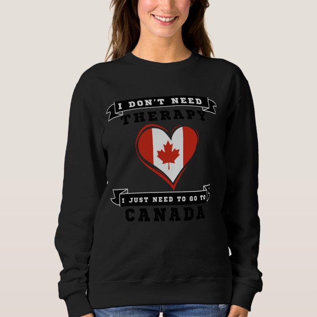 Sudadera No necesito terapia, solo necesito ir a Canadá 2 (Anverso)