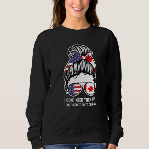Sudadera No necesito terapia, solo necesito ir a Canadá C