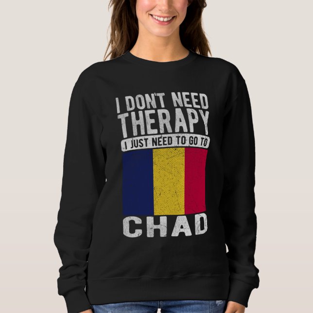 Sudadera No necesito terapia, solo necesito ir a Chad (Anverso)