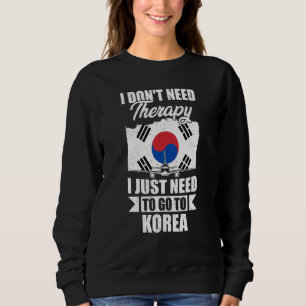 Sudadera No Necesito Terapia Solo Necesito Ir A Corea