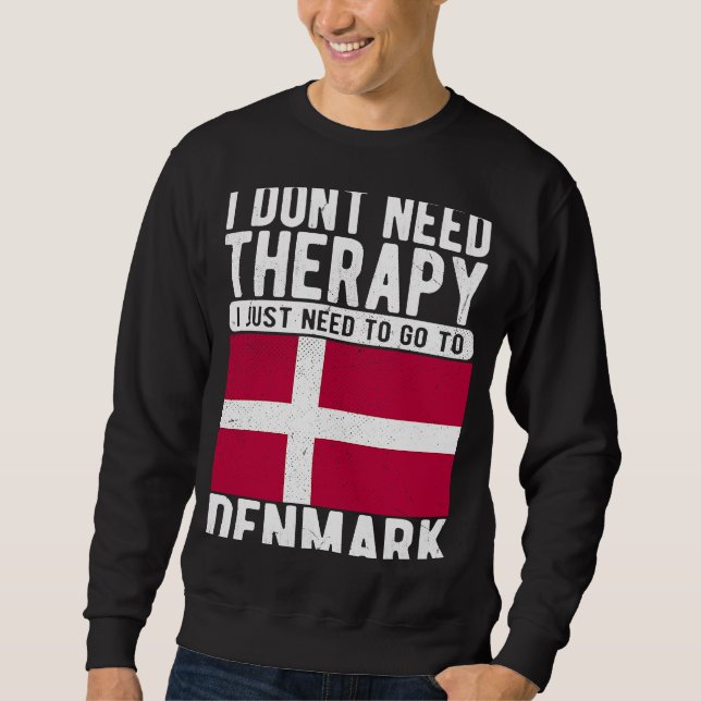 Sudadera No necesito terapia, solo necesito ir a Dinamarca (Anverso)