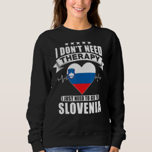 Sudadera No necesito terapia, solo necesito ir a Eslovenia