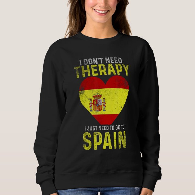 Sudadera No Necesito Terapia Solo Necesito Ir A España (Anverso)