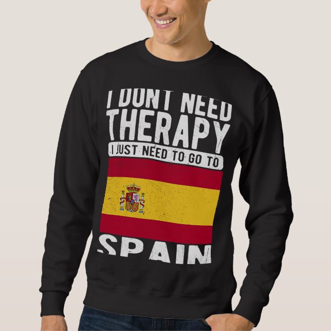 Sudadera No necesito terapia, solo necesito ir a España (Anverso)