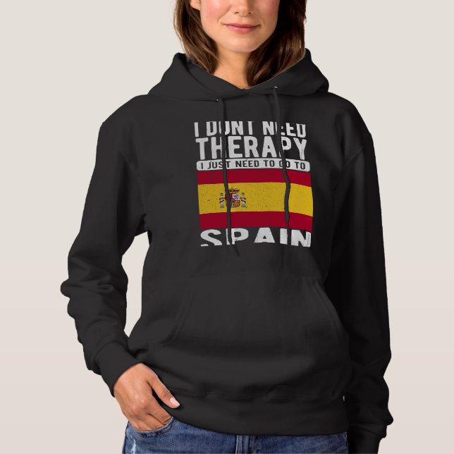 Sudadera No necesito terapia, solo necesito ir a España (Anverso)
