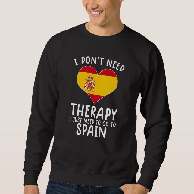 Sudadera no necesito terapia solo necesito ir a España (Anverso)