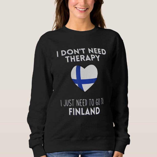 Sudadera No Necesito Terapia Solo Necesito Ir A Finlandia (Anverso)