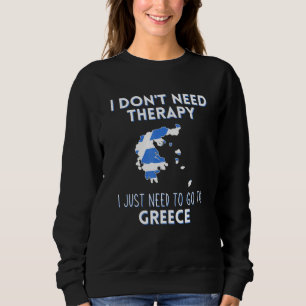 Sudadera No Necesito Terapia Solo Necesito Ir A Grecia