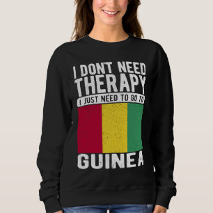 Sudadera No necesito terapia, solo necesito ir a Guinea