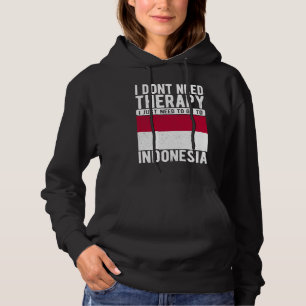 Sudadera No necesito Terapia solo necesito ir a Indonesia