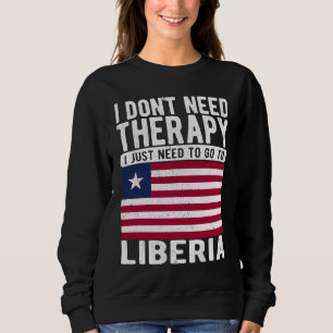 Sudadera No necesito Terapia solo necesito ir a Liberia