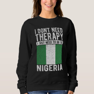 Sudadera No necesito terapia, solo necesito ir a Nigeria