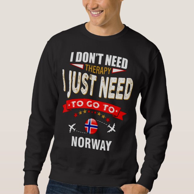 Sudadera No necesito terapia, solo necesito ir a Noruega (Anverso)