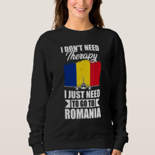 Sudadera No Necesito Terapia Solo Necesito Ir A Rumania