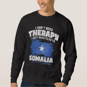 Sudadera No necesito terapia, solo necesito ir a Somalia