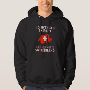 Sudadera No Necesito Terapia Solo Necesito Ir A Suiza