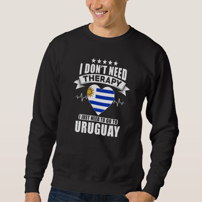 Sudadera No necesito terapia, solo necesito ir a Uruguay (Anverso)