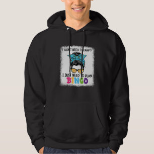 Sudadera No Necesito Terapia Solo Necesito Jugar Bingo Desa