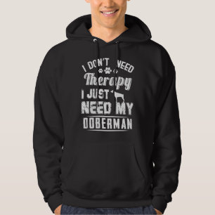 Sudadera No Necesito Terapia Solo Necesito Mi Doberman