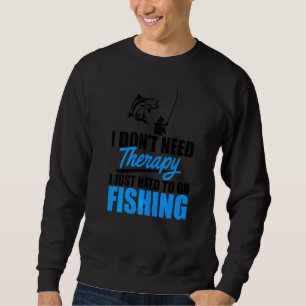 Sudadera No necesito terapia solo necesito pesca con hielo