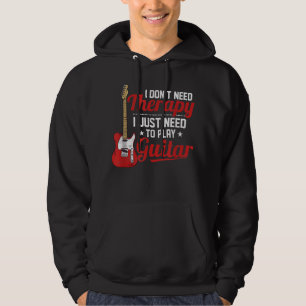 Sudadera No necesito terapia, solo necesito tocar la guitar
